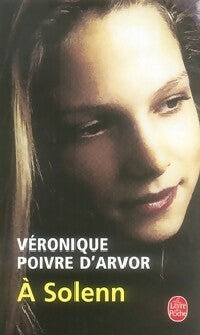 Livrenpoche : A Solenn - Véronique Poivre d'Arvor - Livre