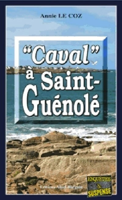 Livrenpoche : Caval à Saint-Guénolé - Annie Le Coz - Livre