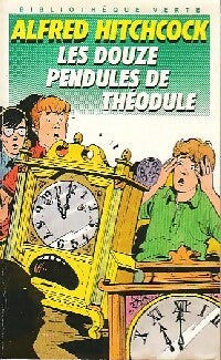 Livrenpoche : Les douze pendules de Théodule - Alfred Hitchcock - Livre