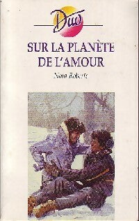 Sur la planète de l'amour - Nora Roberts - Livre