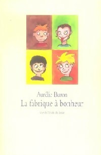 Livrenpoche : La fabrique à bonheur - Aurélie Buron - Livre
