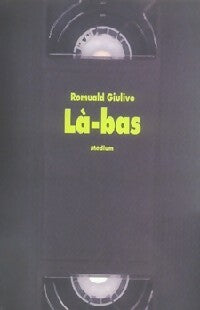 Livrenpoche : Là-bas - Romuald Giulivo - Livre