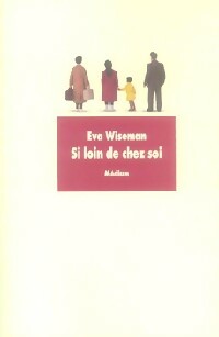 Livrenpoche : Si loin de chez soi - Eva Wiseman - Livre