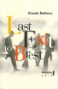 Livrenpoche : Last exit to Brest - Claude Bathany - Livre