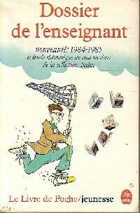Livrenpoche : Dossier de l'enseignant : Nouveauté 1984-1985 - Collectif - Livre