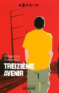 Treizième Avenir - Sébastien Joanniez -  Exprim' - Livre