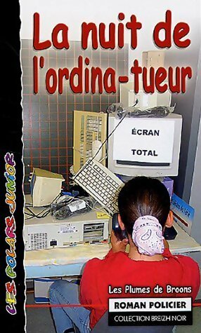 Livrenpoche : La nuit de l'ordina-tueur - Bernard Le Guevel - Livre
