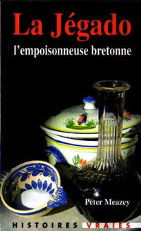 Livrenpoche : La Jégado - Peter Meazey - Livre
