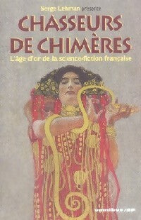 Livrenpoche : Chasseurs de chimères - Collectif - Livre