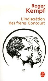 Livrenpoche : L'indiscrétion des frères Goncourt - Roger Kempf - Livre