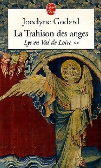 Livrenpoche : Lys en Val de Loire Tome II : La trahison des anges - Jocelyne Godard - Livre