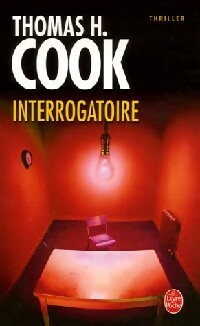 Livrenpoche : Interrogatoire - Thomas H. Cook - Livre