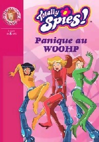 Livrenpoche : Totally Spies ! Tome XVII : Panique au woohp - Michel David, Vincent Chalvon - Livre