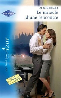 Livrenpoche : Le miracle d'une rencontre - Alison Fraser - Livre