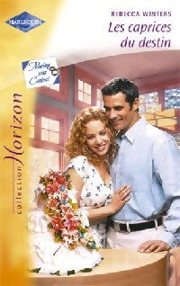 Les caprices du destin - Rebecca Winters - Livre