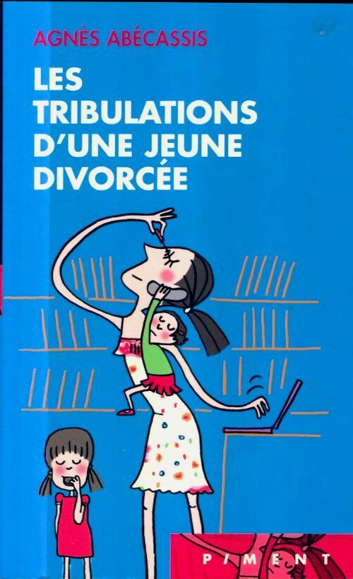 Livrenpoche : Les tribulations d'une jeune divorcée - Agnès Abécassis - Livre