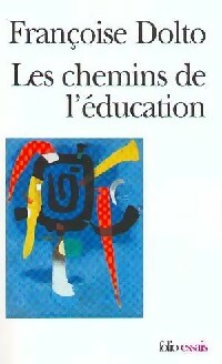 Livrenpoche : Les chemins de l'éducation - Françoise Dolto - Livre