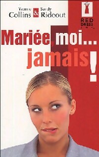 Livrenpoche : Mariée, moi... jamais ! - Yvonne Collins - Livre