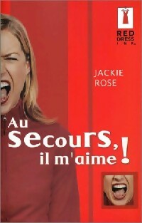 Livrenpoche : Au secours, il m'aime ! - Jackie Rose - Livre