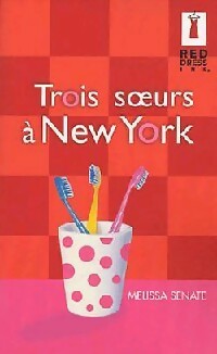 Livrenpoche : Trois soeurs à New York - Melissa Senate - Livre