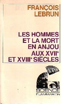 Livrenpoche : Les hommes et la mort en Anjou aux XVIIe et XVIIIe siècles - François Lebrun - Livre