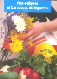 Livrenpoche : Pique-niques et barbecues de légumes - Catherine Schiellein - Livre