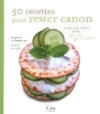Livrenpoche : 50 recettes pour rester canon - Stéphanie De Turckheim, Aimée Langrée - Livre