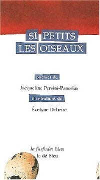 Livrenpoche : Si petits les oiseaux - Jacqueline Persini-Panorias - Livre
