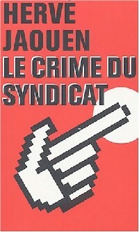 Livrenpoche : Le crime du syndicat - Hervé Jaouen - Livre