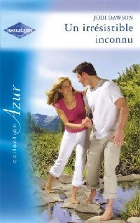 Livrenpoche : Un irrésistible inconnu - Jodi Dawson - Livre