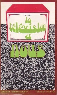 Livrenpoche : La télévision et nous - Michel De Villers - Livre