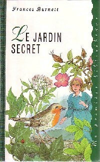 Le jardin secret - Frances Hodgson Burnett - Livre