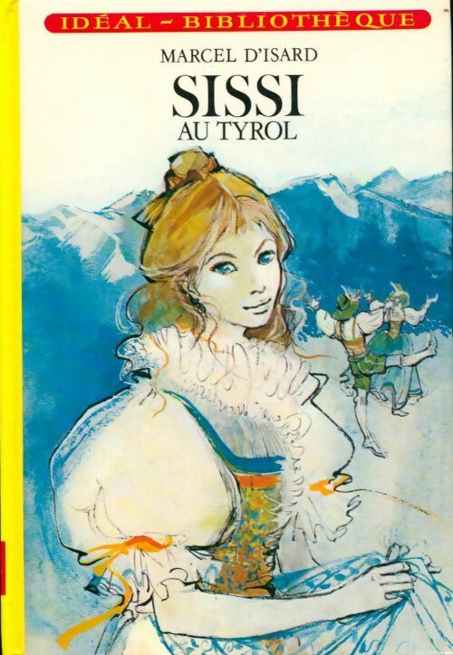 Livrenpoche : Sissi au Tyrol - Marcel D'Isard - Livre