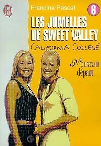 Livrenpoche : Les Jumelles de Sweet Valley California College Tome VI : Nouveau départ - Francine Pascal - Livre