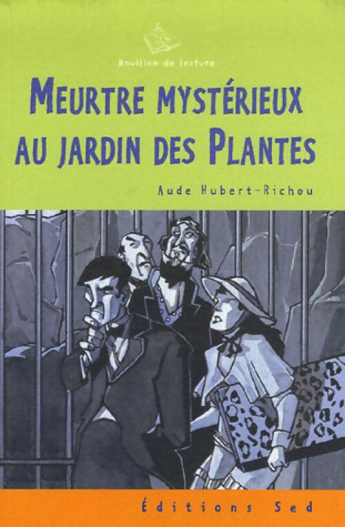 Livrenpoche : Meurtre mystérieux au Jardin des Plantes - Aude Hubert-Richou - Livre