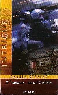 Livrenpoche : L'amour meurtrier - Amanda Stevens - Livre