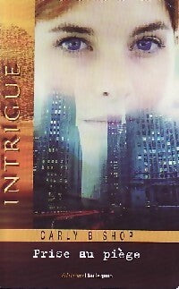 Livrenpoche : Prise au piège - Carly Bishop - Livre