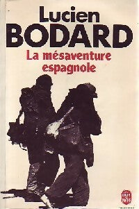 La mésaventure espagnole - Lucien Bodard -  Le Livre de Poche - Livre