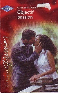 Livrenpoche : Objectif passion - Cathleen Galitz - Livre