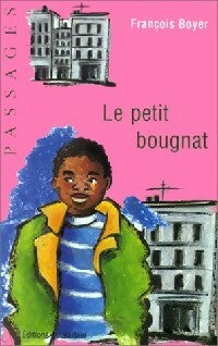 Le petit bougnat - François Boyer -  Passages - Livre