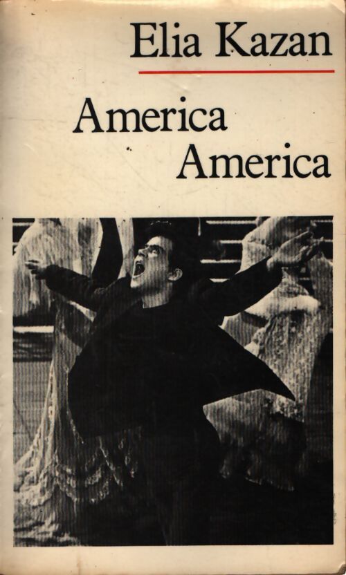 America America - Elia Kazan - Livre