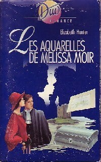 Les aquarelles de Melissa Moir - Elizabeth Hunter - Livre