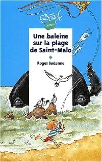 Une baleine sur la plage de Saint-Malo - Roger Judenne -  Cascade Contes - Livre