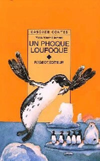Livrenpoche : Un phoque loufoque - Yves-Marie Clément - Livre