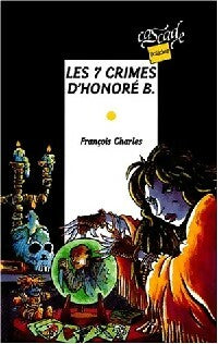 Les 7 crimes d'Honoré B. - François Charles -  Cascade Policier - Livre