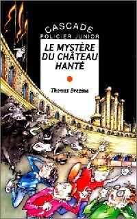 Le mystère du château hanté - Thomas Brezina -  Cascade Policier Junior - Livre