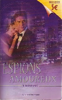 Livrenpoche : Espionne de charme / Sous surveillance / L'espion amoureux - Rosemary Hammond, Christine Greig, Robin Elliot - Livre