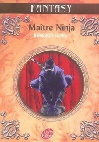 Livrenpoche : Maître ninja - Benedict Jacka - Livre