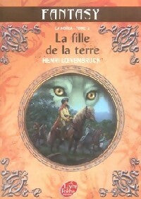 Livrenpoche : La Moïra Tome II : La fille de la terre - Henri Loevenbruck - Livre