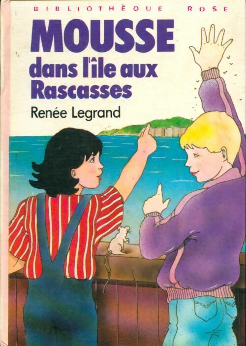 Livrenpoche : Mousse dans l'île aux Rascasses - Renée Legrand - Livre